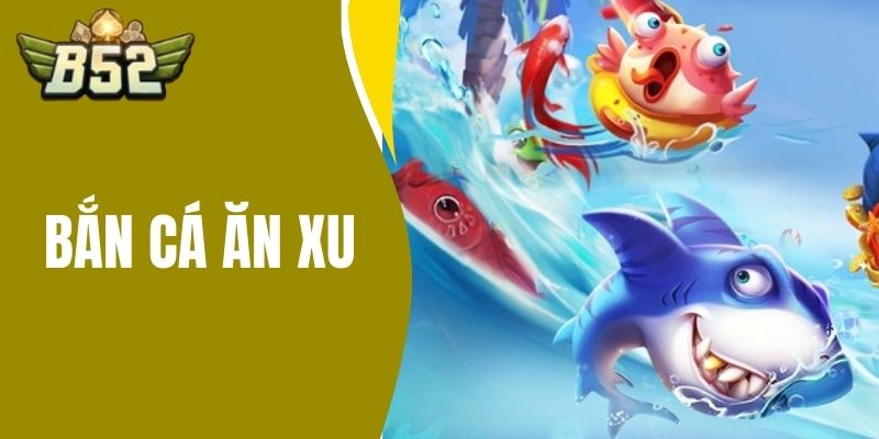 bắn cá ăn xu