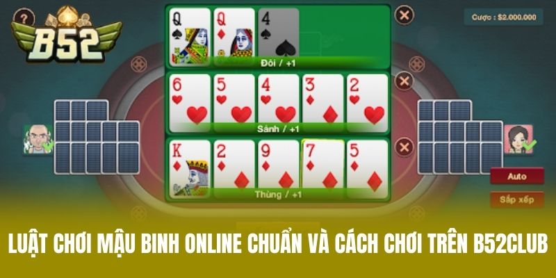 Luật chơi mậu binh online chuẩn và cách chơi trên B52CLUB