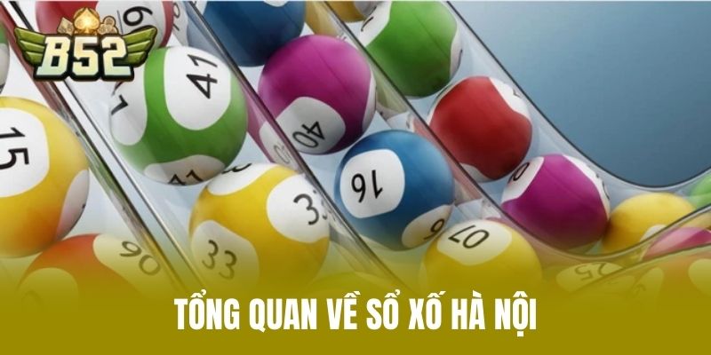 Tổng Quan Về Sổ Xố Hà Nội
